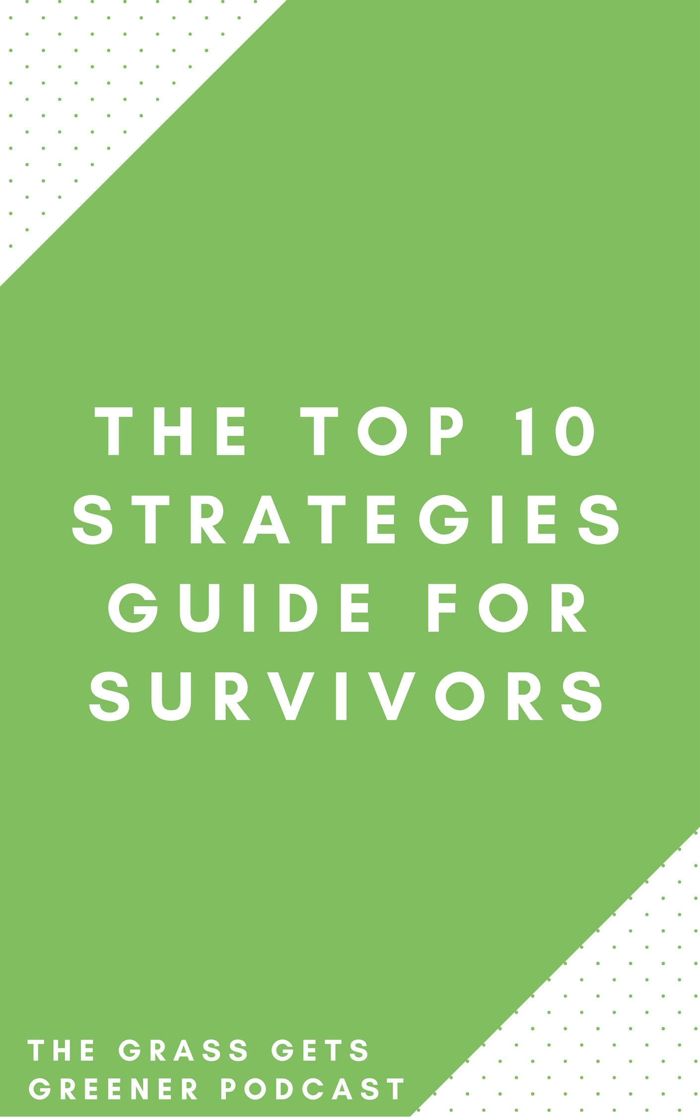 The Top 10 Strategies Guide For Survivors